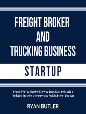 cover image of Freight Broker and Trucking Business Startup